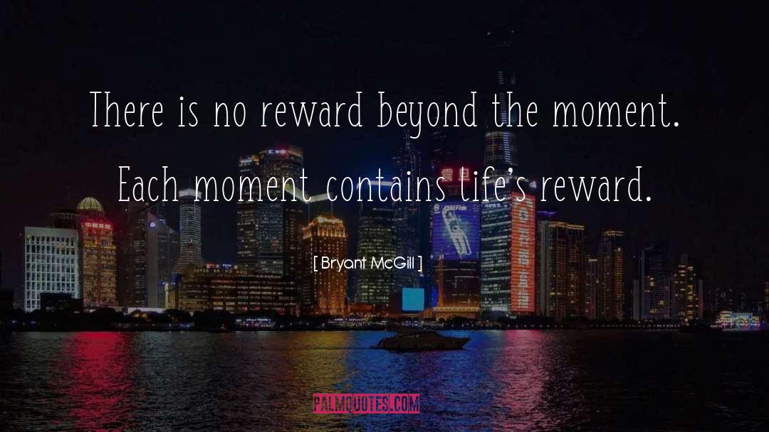 Momentary quotes by Bryant McGill