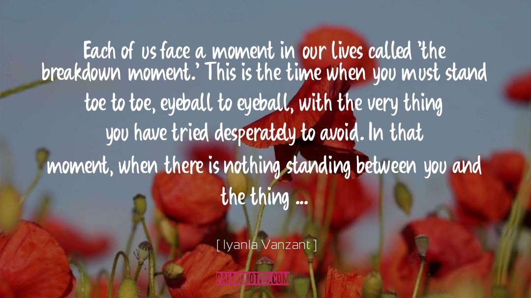 Moments In Our Lives quotes by Iyanla Vanzant