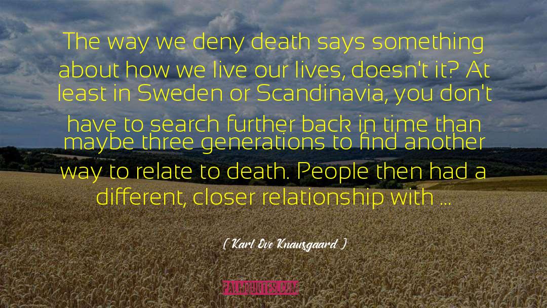 Moments In Our Lives quotes by Karl Ove Knausgaard