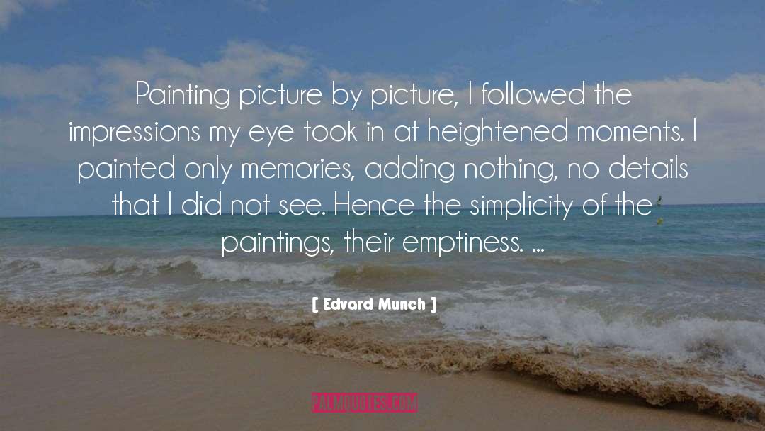 Moments Memories quotes by Edvard Munch