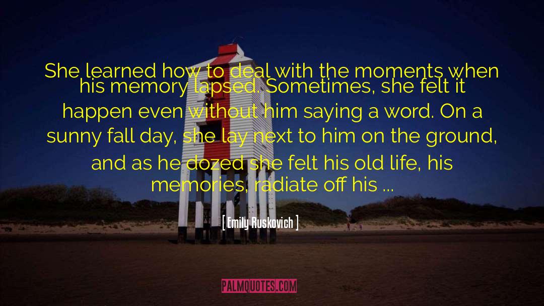Moments Memories quotes by Emily Ruskovich