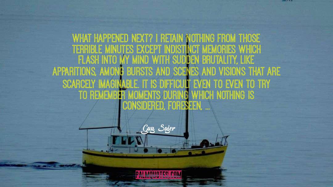 Moments Memories quotes by Guy Sajer