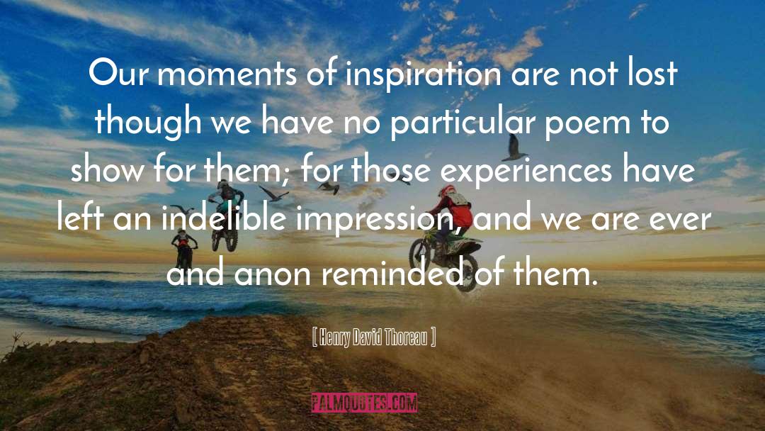 Moments Memories quotes by Henry David Thoreau