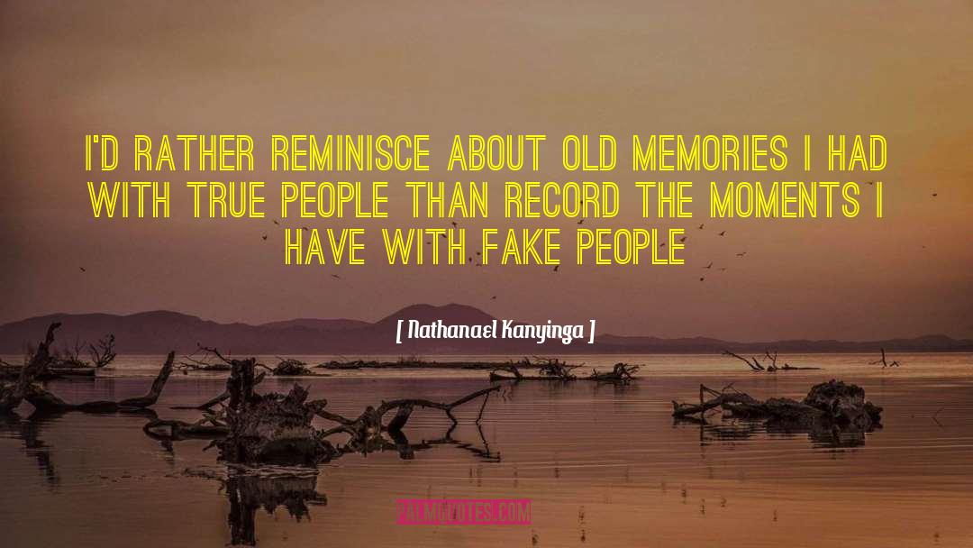 Moments Memories quotes by Nathanael Kanyinga