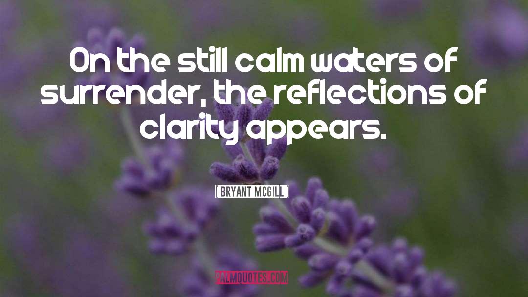 Moments Of Clarity quotes by Bryant McGill