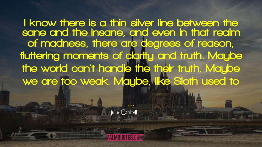 Moments Of Clarity quotes by Julie Cantrell