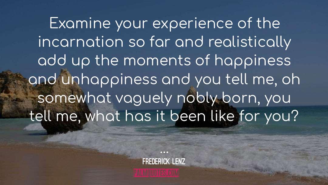 Moments Of Happiness quotes by Frederick Lenz