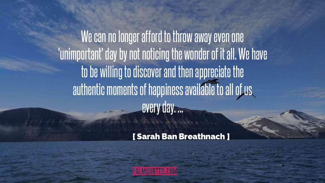 Moments Of Happiness quotes by Sarah Ban Breathnach