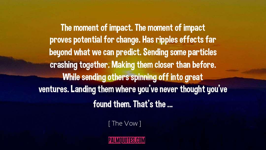 Moments Of Impact quotes by The Vow