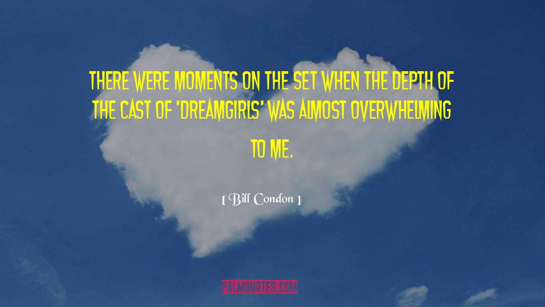 Moments Of Impact quotes by Bill Condon