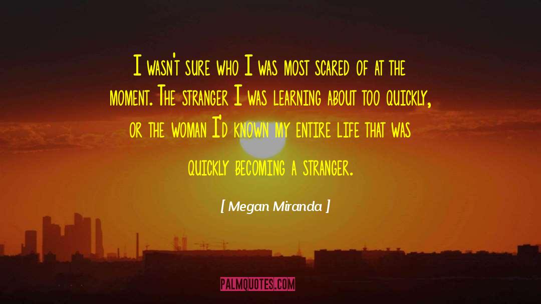 Moments Of Life quotes by Megan Miranda