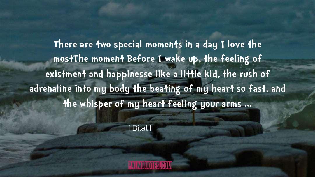 Moments quotes by Bilal