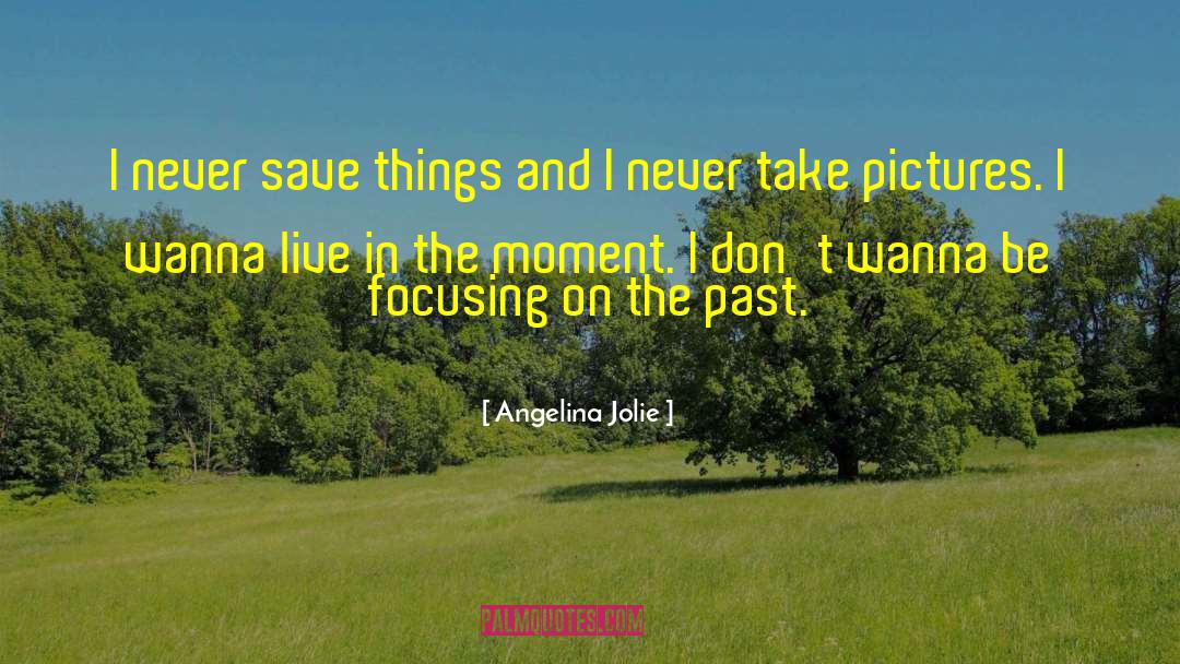 Moments The Vlog quotes by Angelina Jolie