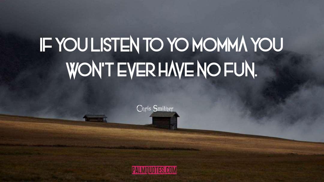Momma K quotes by Chris Smither