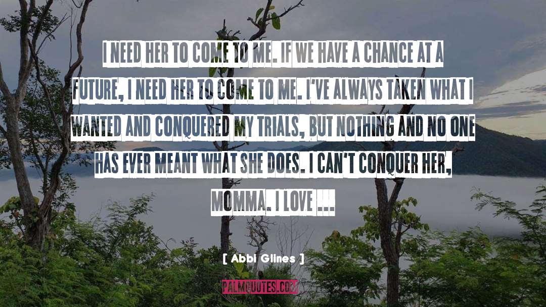 Momma quotes by Abbi Glines