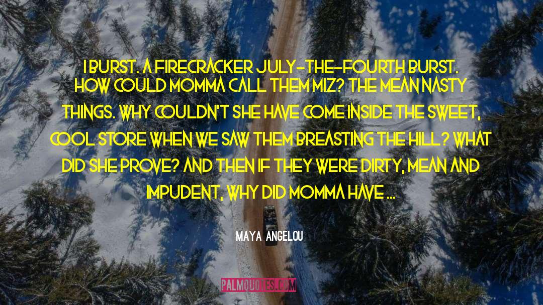 Momma quotes by Maya Angelou