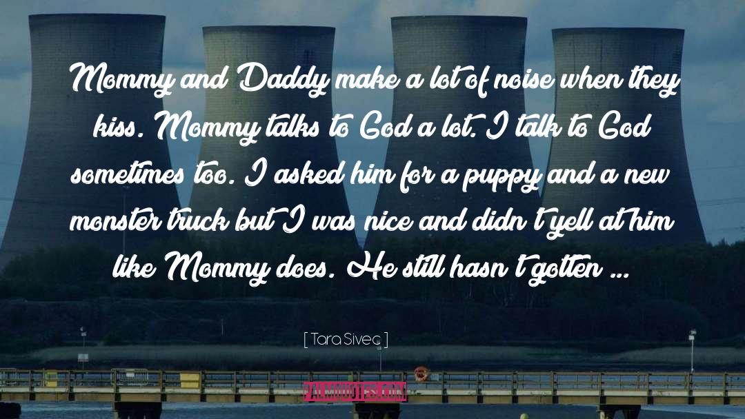 Mommy And Daddy quotes by Tara Sivec