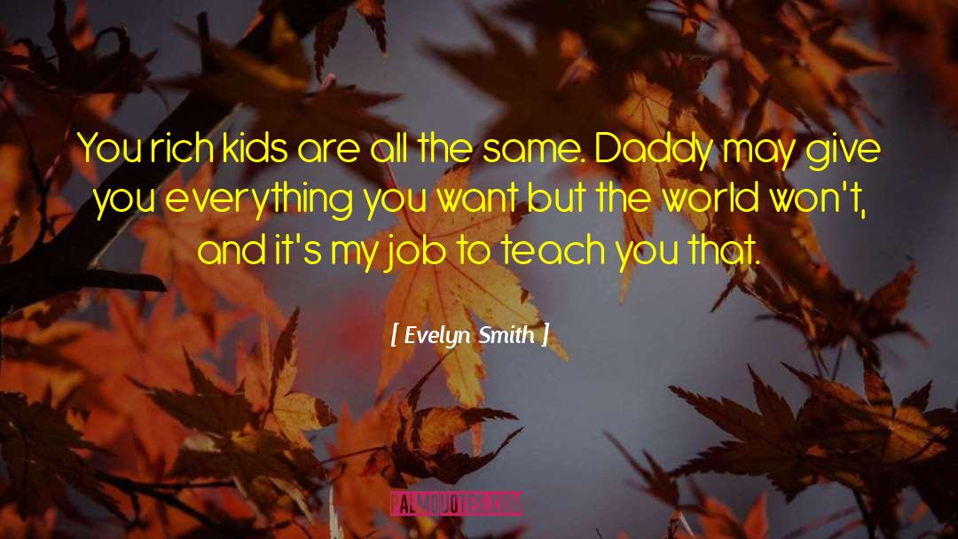 Mommy And Daddy quotes by Evelyn Smith