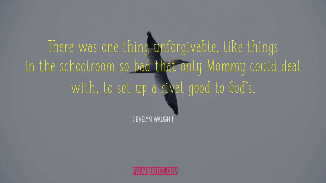 Mommy quotes by Evelyn Waugh