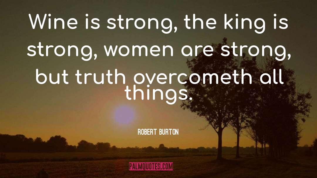 Moms Are Strong quotes by Robert Burton