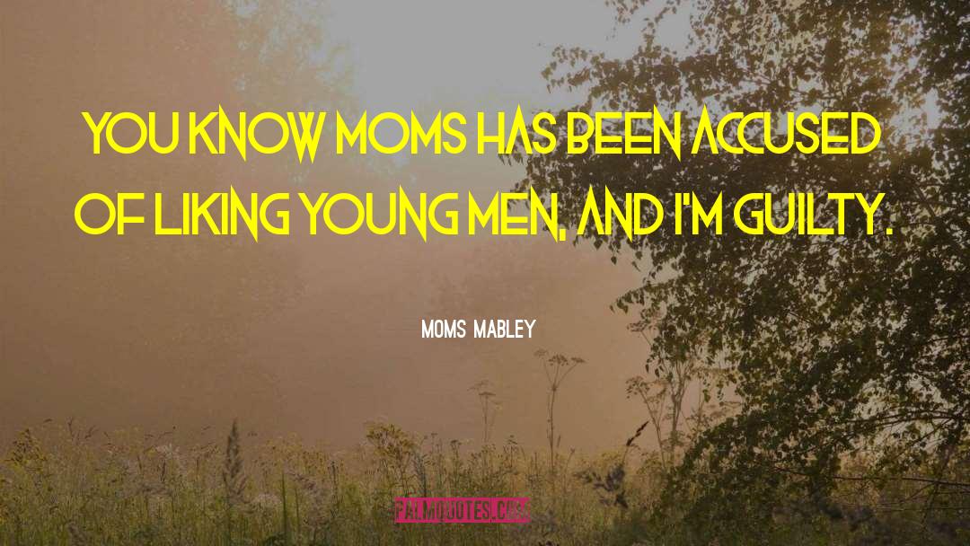 Moms Are Strong quotes by Moms Mabley