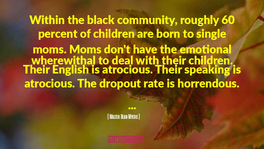 Moms Are Strong quotes by Walter Dean Myers