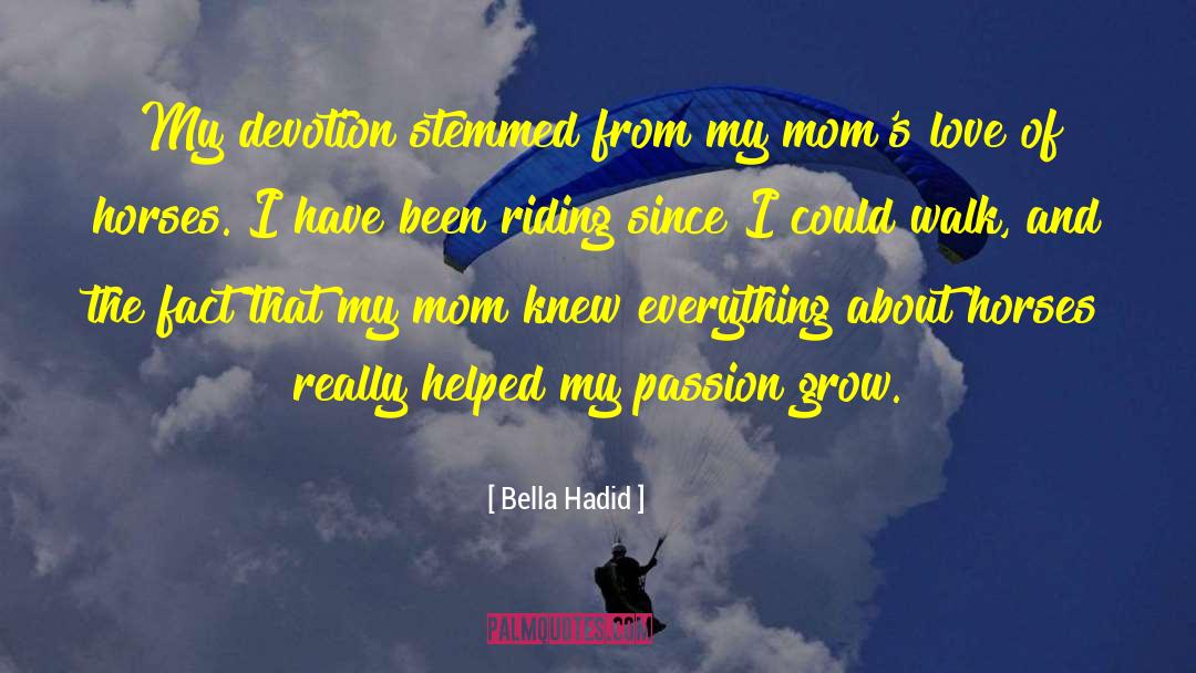 Moms Love quotes by Bella Hadid