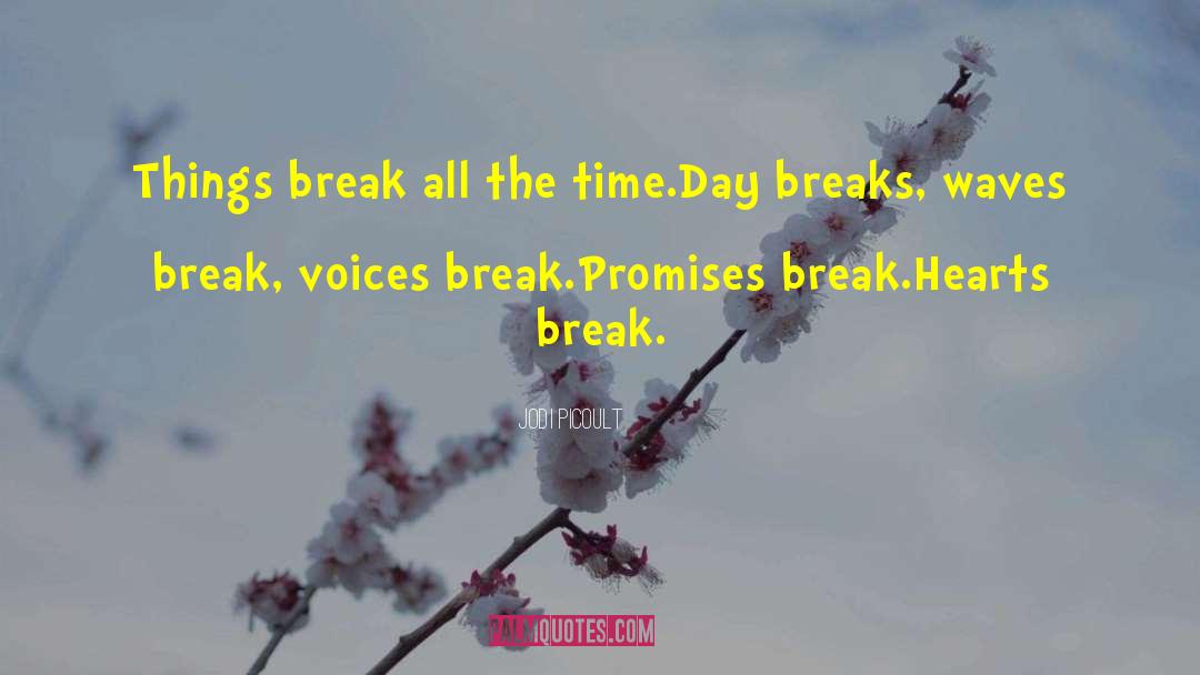 Moms Never Get A Break quotes by Jodi Picoult