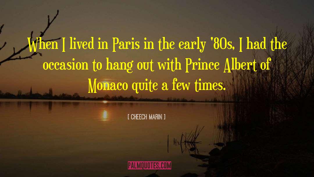 Monaco quotes by Cheech Marin