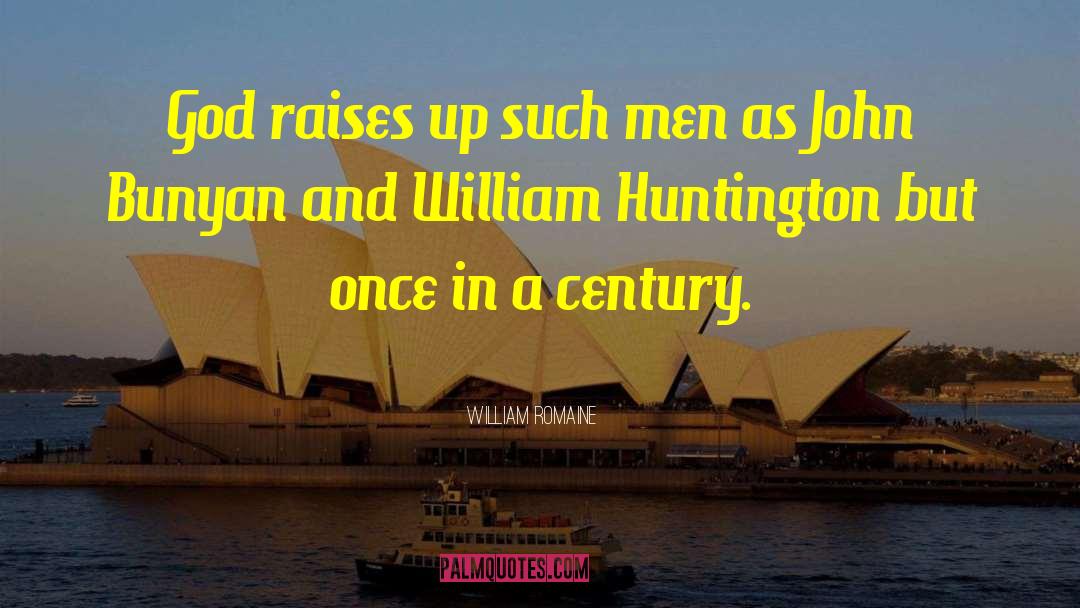 Monacos Huntington quotes by William Romaine
