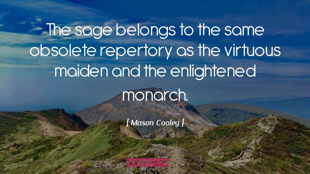 Monarch quotes by Mason Cooley