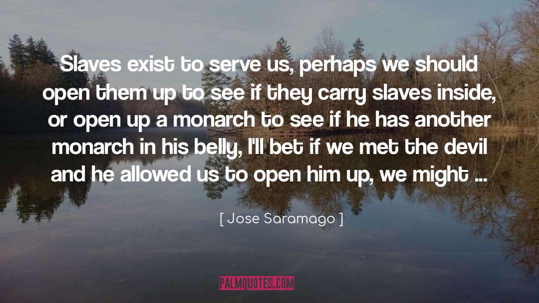 Monarch quotes by Jose Saramago