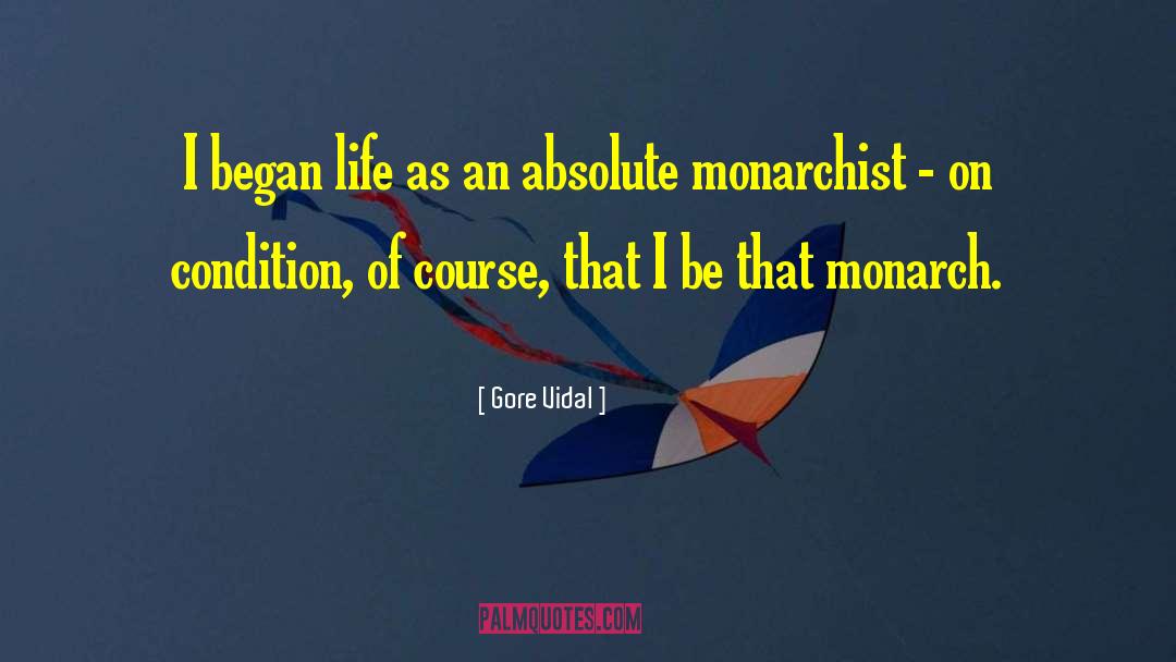 Monarchist quotes by Gore Vidal