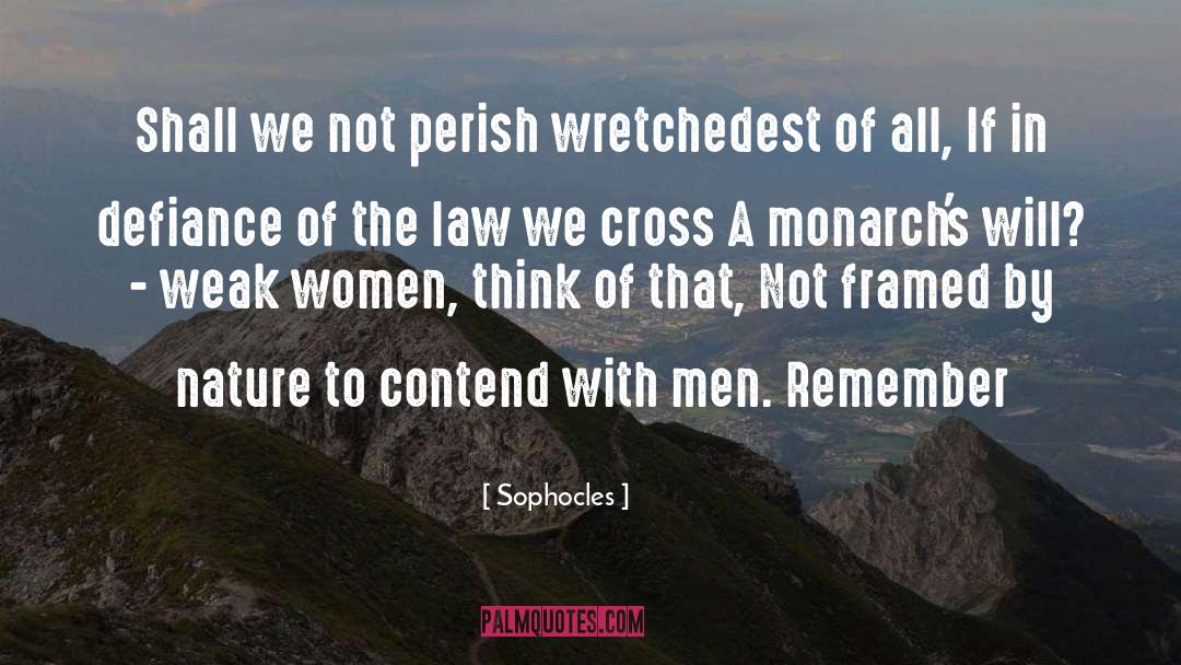 Monarchs quotes by Sophocles