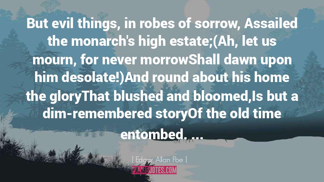 Monarchs quotes by Edgar Allan Poe