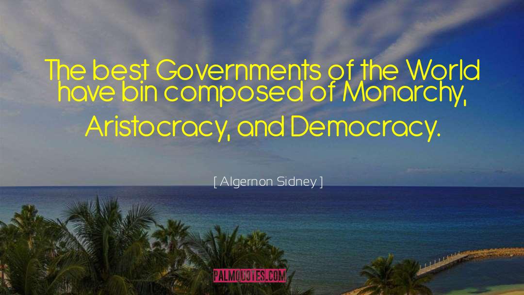 Monarchy quotes by Algernon Sidney