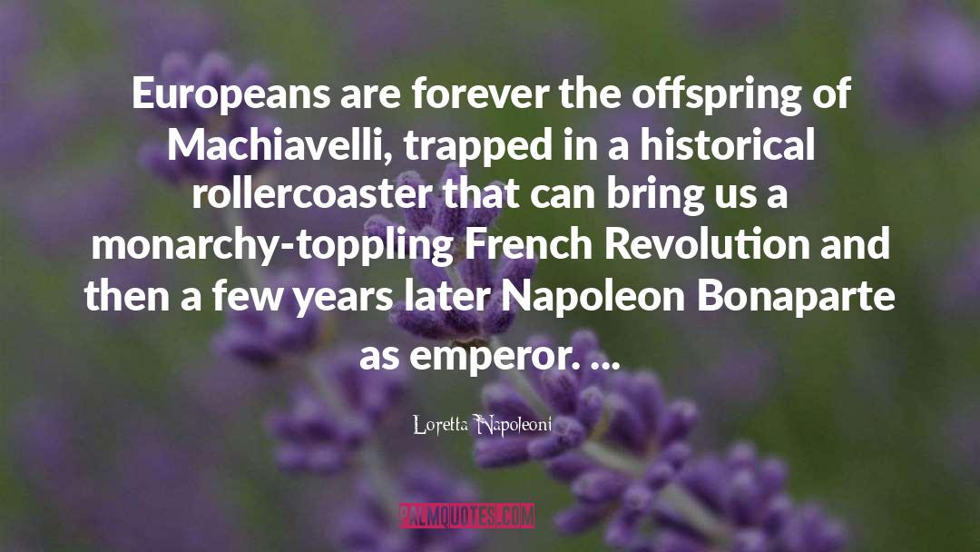 Monarchy quotes by Loretta Napoleoni