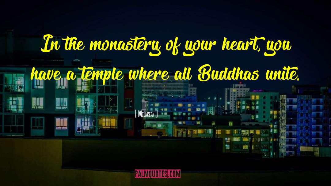 Monasteries quotes by Milarepa