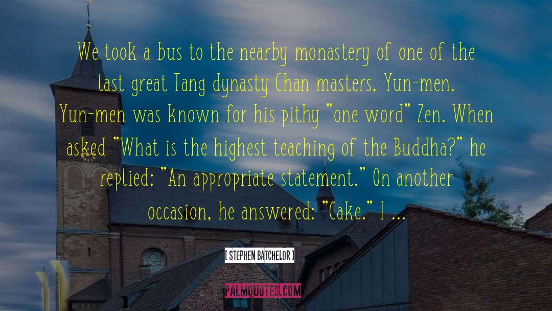 Monasteries quotes by Stephen Batchelor