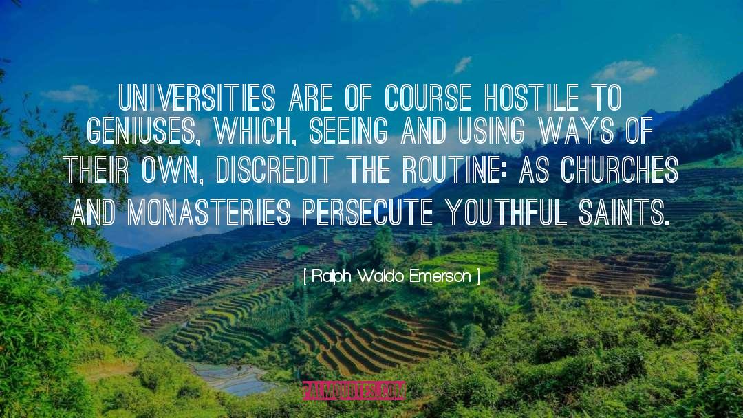 Monasteries quotes by Ralph Waldo Emerson