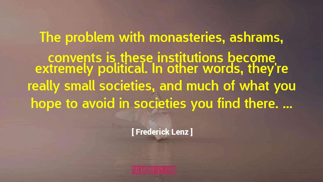 Monasteries quotes by Frederick Lenz