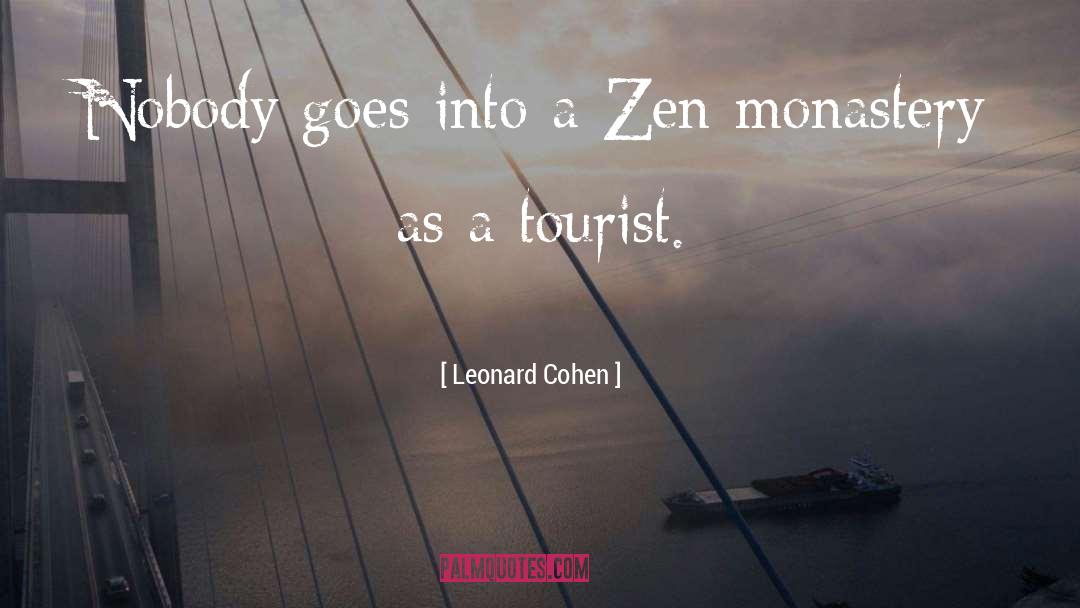 Monastery quotes by Leonard Cohen