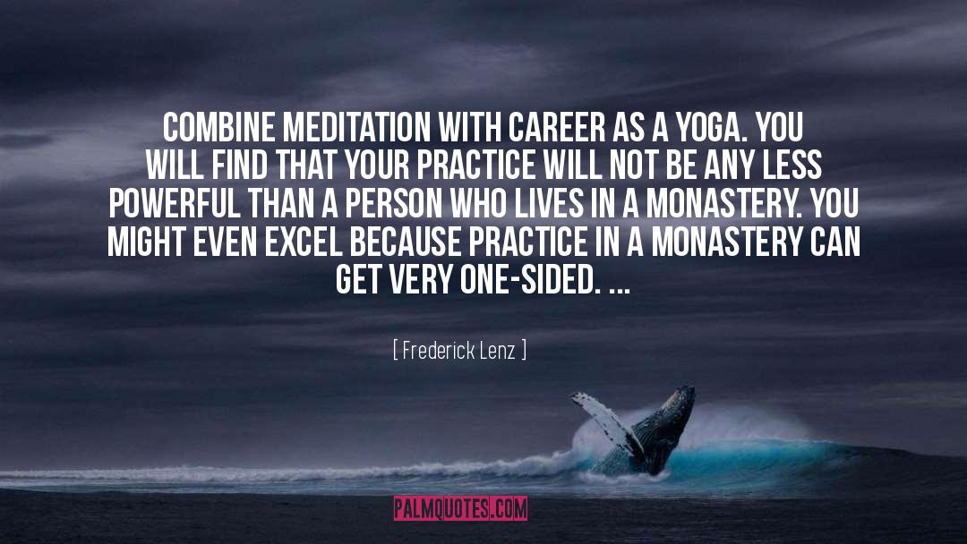 Monastery quotes by Frederick Lenz