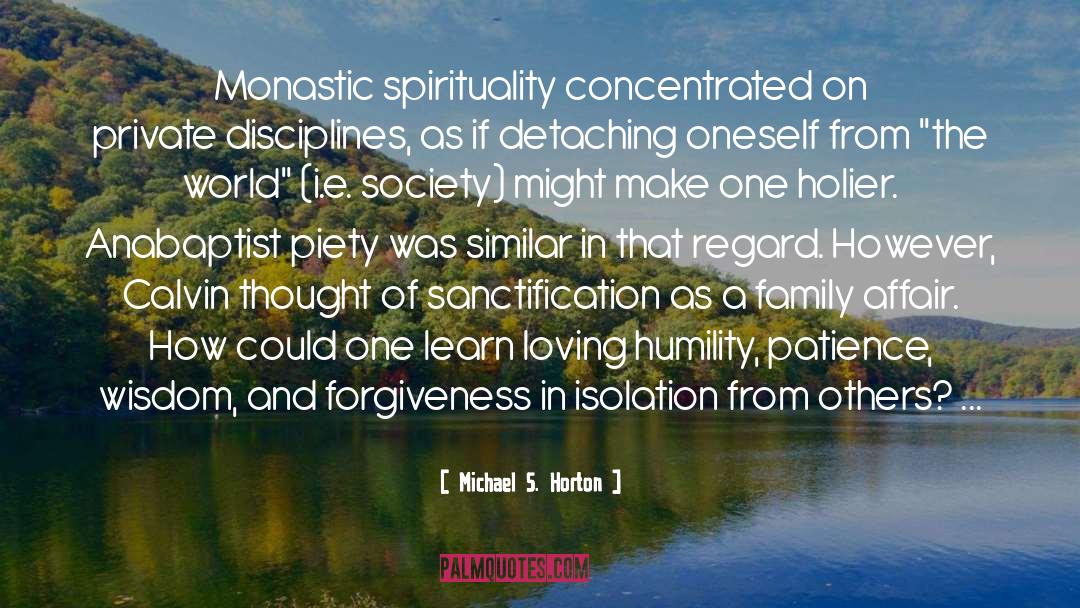 Monastic quotes by Michael S. Horton