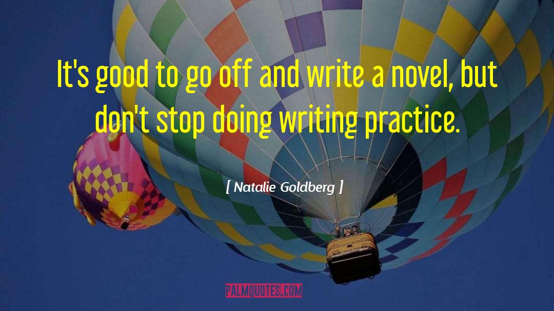 Moncrieffe Practice quotes by Natalie Goldberg