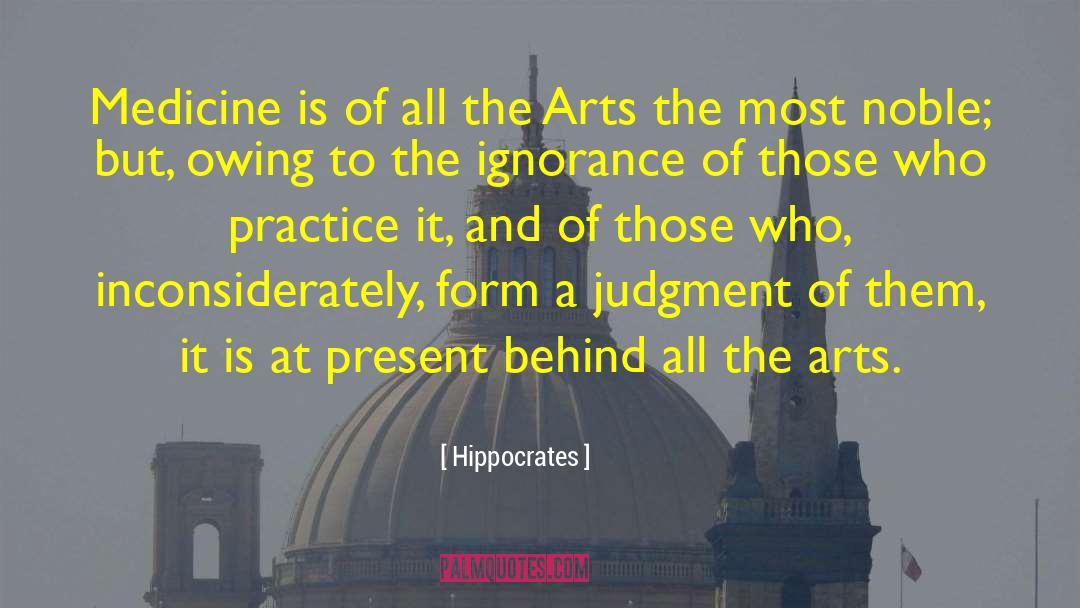 Moncrieffe Practice quotes by Hippocrates