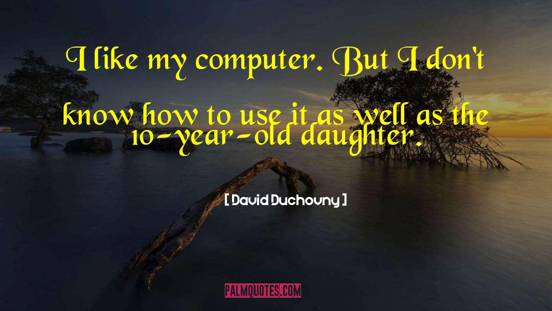 Mondales Daughter quotes by David Duchovny