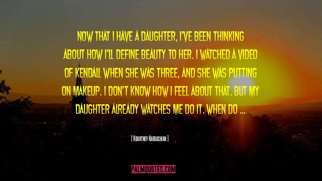 Mondales Daughter quotes by Kourtney Kardashian