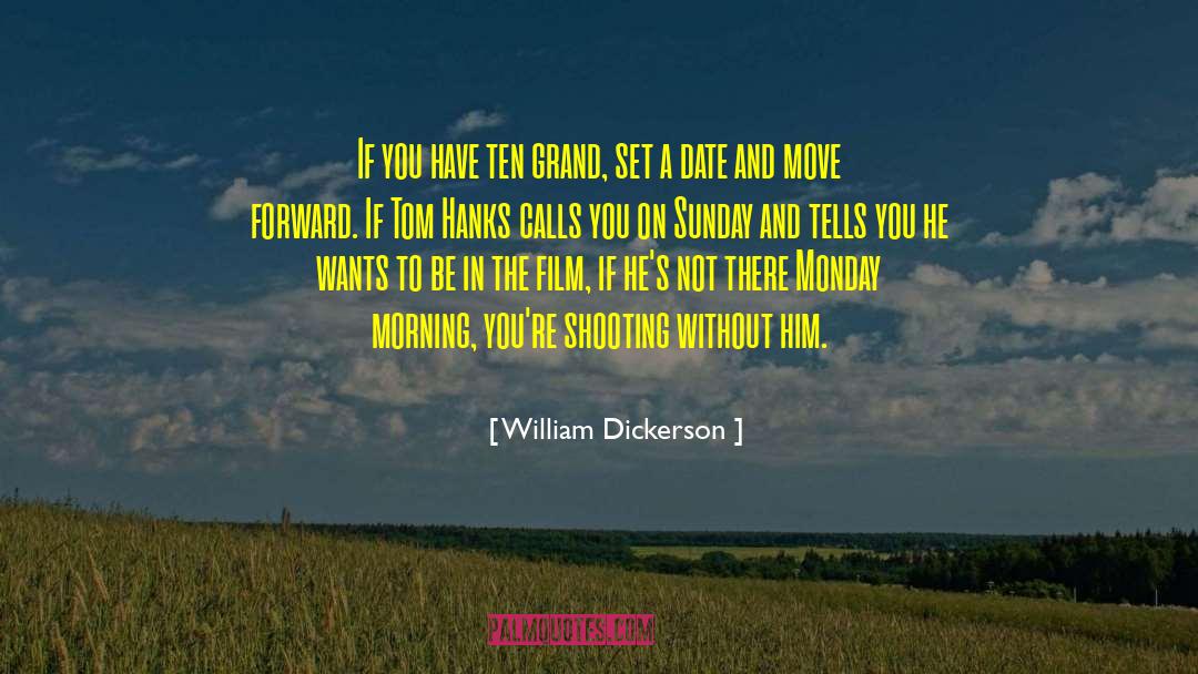 Monday Morning Motivational quotes by William Dickerson