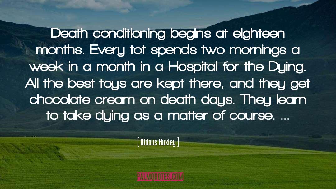 Monday Mornings quotes by Aldous Huxley